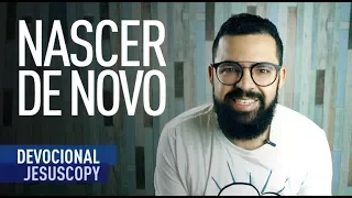 O QUE SIGNIFICA NASCER DE NOVO - Douglas Gonçalves