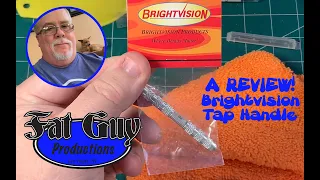 A Review of Brightvision's New Tap Handle!  A Real Game Changer!