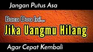 [Jangan Malah Putus Asa] Doa Ketika Kehilangan Uang Agar Bisa Cepat Kembali