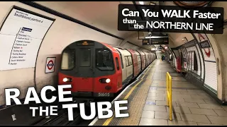 Race The Tube - Can You Walk Faster Than The Northern Line?