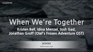 Kristen Bell, Idina Menzel, Josh Gad, Jonathan Groff-When We're Together (Karaoke Version)