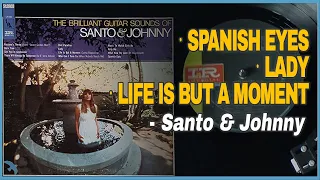 Santo & Johnny - Spanish Eyes / Lady / Life Is But a Moment (1967)