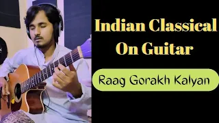 Indian Classical On Guitar || Raag Gorakh Kalyan || Praful Khapekar || Classical Guitar