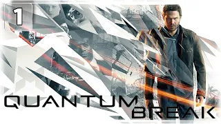 Квантовый разлом - Акт 1... Quantum Break #1
