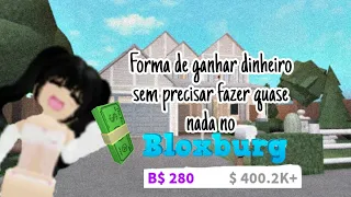 Tecnica para ganhar dinheiro no bloxburg sem você precisar  fazer quase NADA!!! by:@Lauhbunny