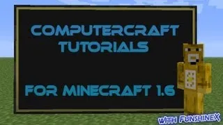 ComputerCraft Tutorials for Minecraft 1.6 - Part 2 : Basics of ComputerCraft