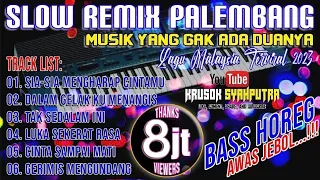 SLOW REMIX PALEMBANG - SIA-SIA MENGHARAP CINTAMU || LAGU MALAYSIA TERVIRAL 2023