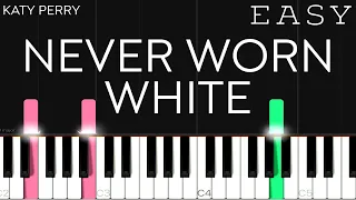 Katy Perry - Never Worn White | EASY Piano Tutorial