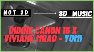 Didine Canon 16  - Yumi (No Lyrics) (8D Not 3D Music) ft.  Viviane Mrad