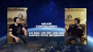 #12 Real life NPCs, and Ben Shapiro hates retirement