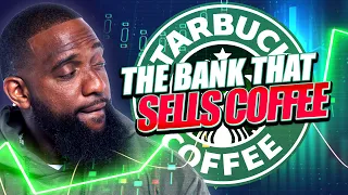 LEARN HOW STARBUCKS BECAME THE BANK THAT SELLS COFFEE | Wallstreet Trapper (Trappin Tuesday's)