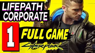 Cyberpunk 2077 - LIFEPATH CORPO (FULL GAME) Gameplay Walkthrough Part 1- Let's Playthrough