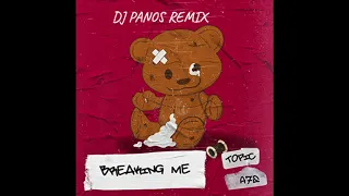 Topic ft.A7S - Breaking Me (DJ PANOS Remix)