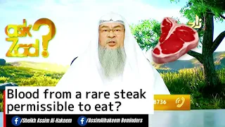 Blood from a rare steak permissible to eat? 🥩 | Sheikh Assim Al Hakeem