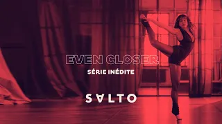 Even Closer | Bande-annonce | SALTO