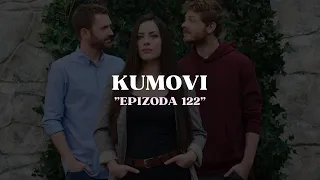 Kumovi Epizoda 122 - Serija Kumovi Online