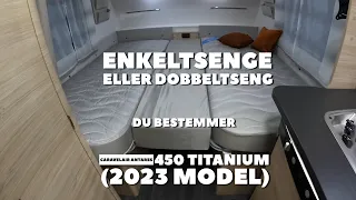 Enkeltsenge eller dobbeltseng i Caravelair Antares 450 Titanium (2023 model)