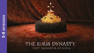 THE RURIK DYNASTY. Episodes 5-8. Russian TV Series. StarMedia. Docudrama. English dubbing