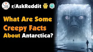 What Are Some Creepy Facts About Antarctica?