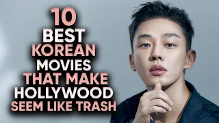10 Best Korean Films That Make Hollywood Movies Seem LIKE TRASH!