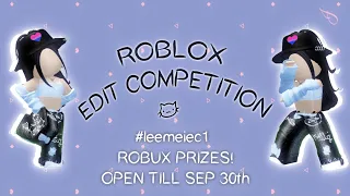 ROBLOX EDIT COMPETITION ( CLOSED ) *ROBUX PRIZES* #leemei1ec