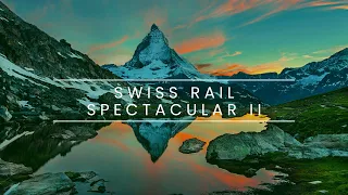 Swiss Rail Spectacular II: Feature Length Film Teaser Trailer