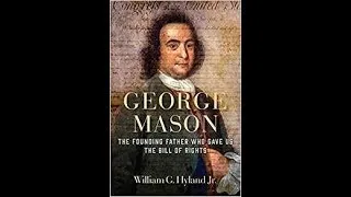 UPDATED LINK George Mason: The Founding Father Who Gave Us the Bill of Rights