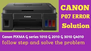 Canon  p07 error fix |canon pixma G series G 2010 p07 error solution|canon pixma p07 error fix