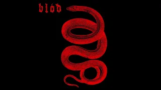 Blóð "Serpent" - Full ALBUM 2021