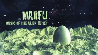 MARFU MUSIC OF THE ALIEN DJ SET 3 LUGLIO 2020