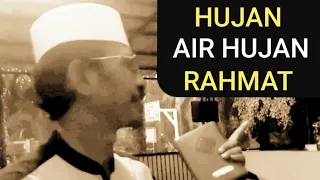 HUJAN "  AIR HUJAN "  MERUPAKAN  RAHMAT ALLAH SWT . Ust, H.M.Mahdi, M.A