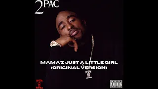 2Pac - Mama'z Just A Little Girl (Original Version) [Unreleased HQ]