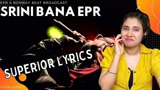 Srini Bana EPR Song & Lyric Breakdown Reaction  | BOMBAY BEAT BROADCAST  | Ashmita Reacts