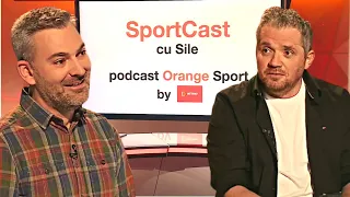 Catalin Oprisan, invitat la SportCast cu Sile. Podcast Orange Sport #16