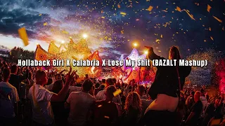 Hollaback Girl X Calabria X Lose My Sh!t (BAZALT Mashup)