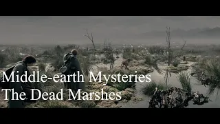 Middle-earth Mysteries - The Dead Marshes