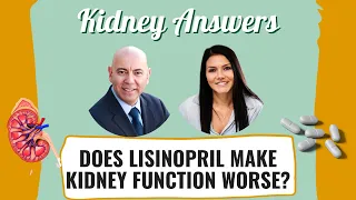 Does lisinopril make kidney function worse?