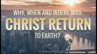 WFJ-28  RAPTURE-101: WHY, WHEN & WHERE--WILL CHRIST RETURN TO EARTH?