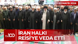 Reisi'nin Cenaze Namazını İran Dini Lideri Hamaney Kıldırdı | TV100 Ana Haber