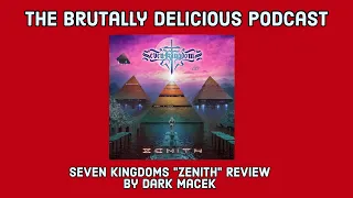 Seven Kingdoms "Zenith" Review by Dark Macek
