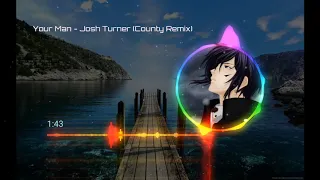 Your Man - Josh Turner (County Remix)