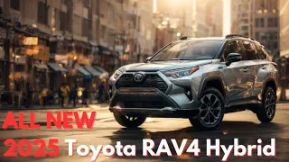 2025 Toyota RAV4 Hybrid : Small SUV, Big Deal !