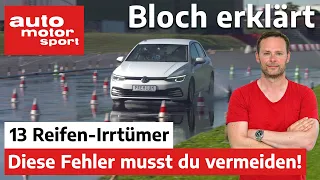 Diese Fehler musst du vermeiden! 13 Reifen-Irrtümer - Bloch erklärt #160 | auto motor und sport