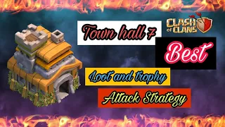 Town Hall 7 best loot and trophy strategy | How to attack in th7 for Trophy and loot |Clash Of Clans