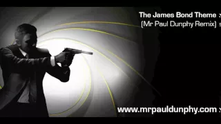 The James Bond Theme (Mr Paul Dunphy Remix)