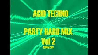 ACID TECHNO PARTY HARD MIX VOL 2