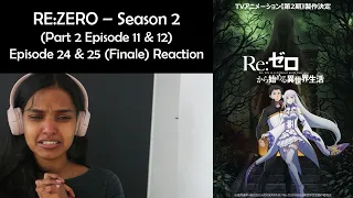 Re:Zero (Re：ゼロから始める異世界生活) - Season 2 Episode 24 & 25 (FINALE) REACTION