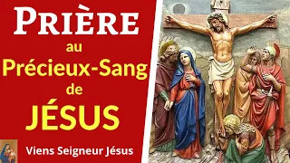 Prière au PRÉCIEUX SANG de JÉSUS - PUISSANTE Prière pour demander une grâce à JÉSUS