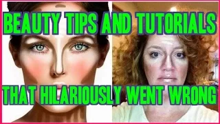 Beauty Tips And Tutorials That Hilariously Went Wrong