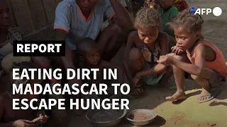 Eating dirt in Madagascar to escape hunger | AFP